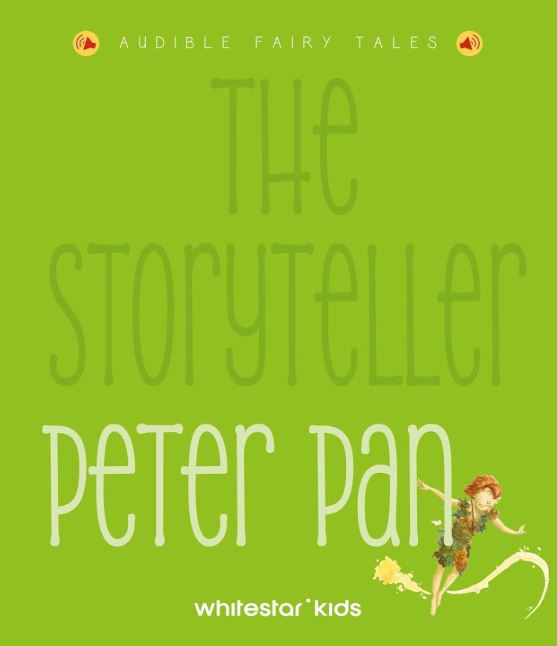 STORYTELLER PETER PAN, THE: AUDIBLE FAIRY TALES