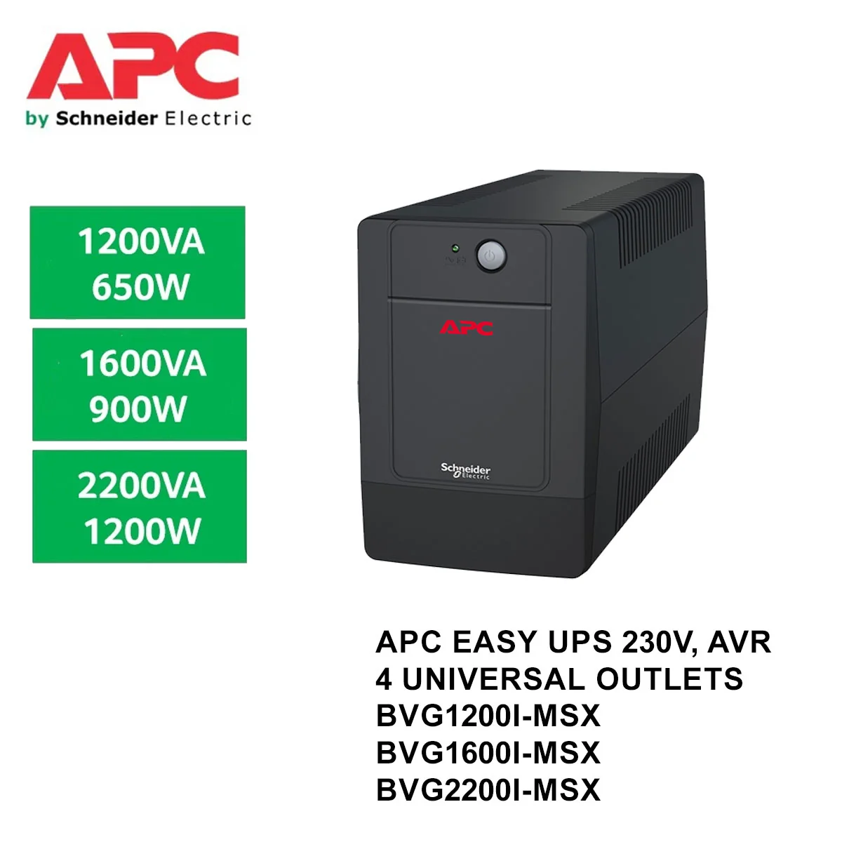 APC Easy UPS, 230V, 4 UNIVERSAL Outlets, AVR (BVG1200I-MSX / BVG1600I-MSX / BVG2200I-MSX)